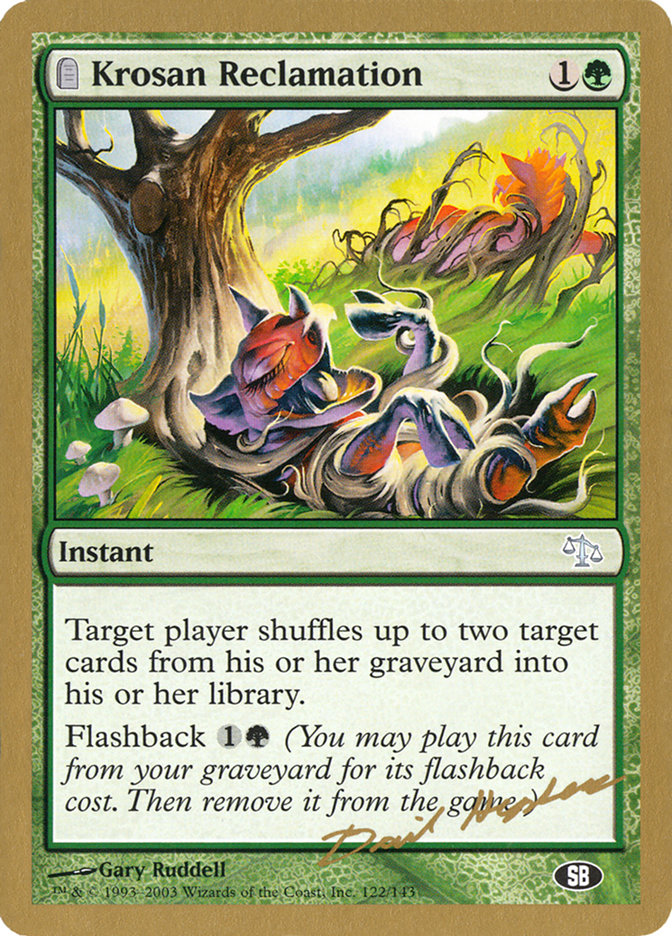 Krosan Reclamation (Dave Humpherys) (SB) [World Championship Decks 2003] | Good Games North