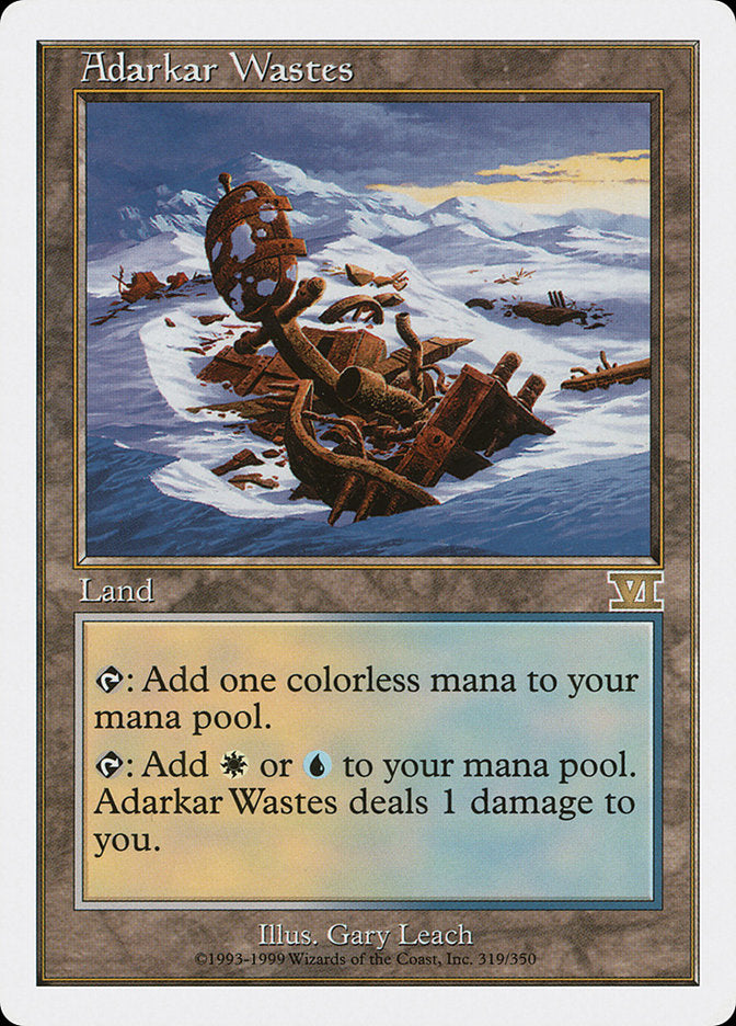 Adarkar Wastes 319/350 (Classic Sixth Edition)  | Good Games North