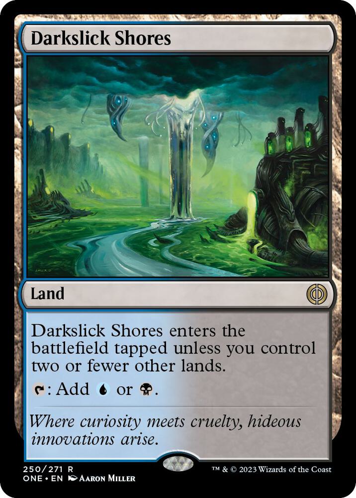Darkslick Shores 250 (Phyrexia: All Will Be One)  | Good Games North
