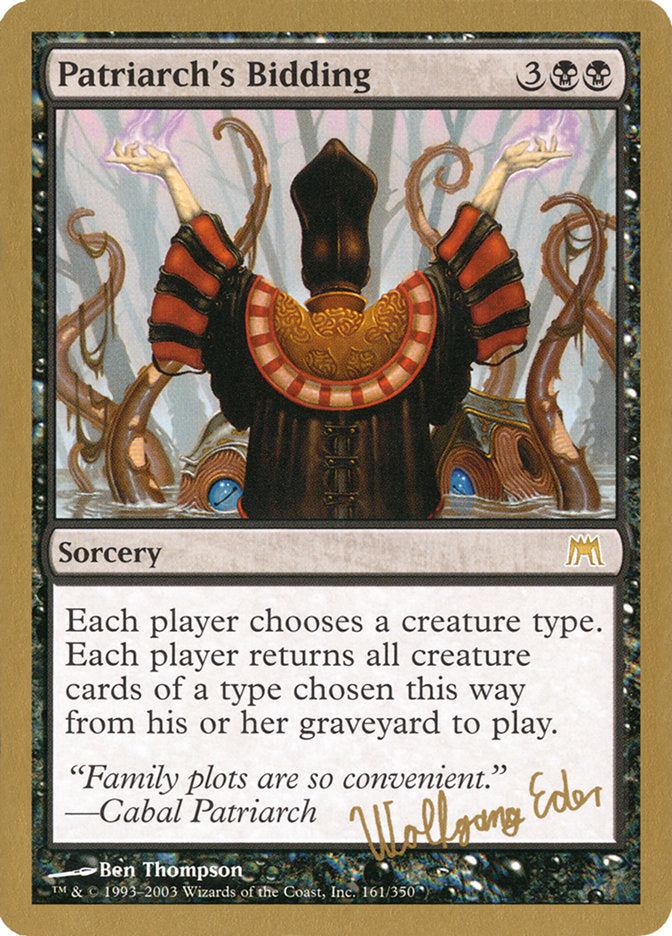 Patriarch's Bidding (Wolfgang Eder) [World Championship Decks 2003] | Good Games North