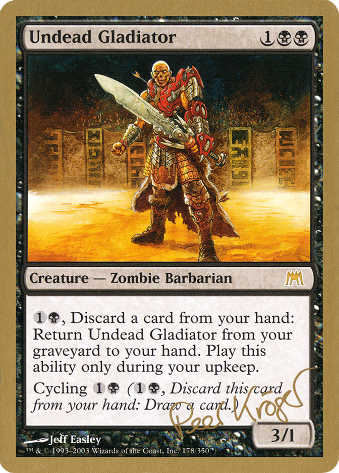 Undead Gladiator (Peer Kroger) [World Championship Decks 2003] | Good Games North