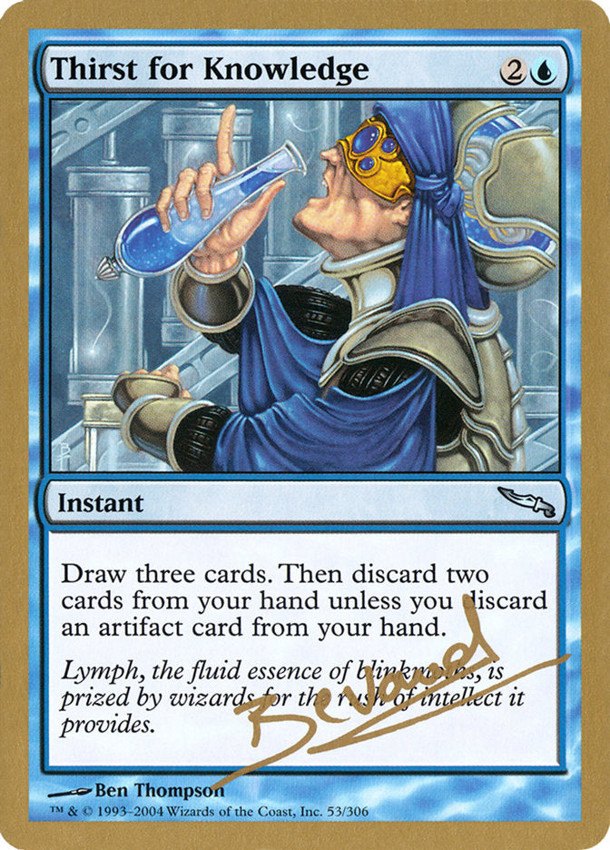 Thirst for Knowledge (Manuel Bevand) [World Championship Decks 2004] | Good Games North