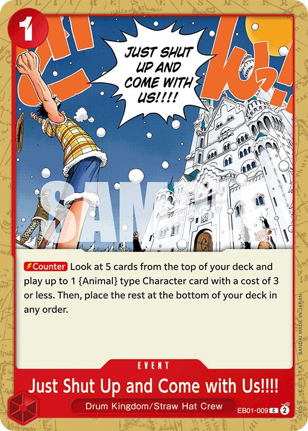 Just Shut Up and Come with Us!!!! [Extra Booster: Memorial Collection] | Good Games North