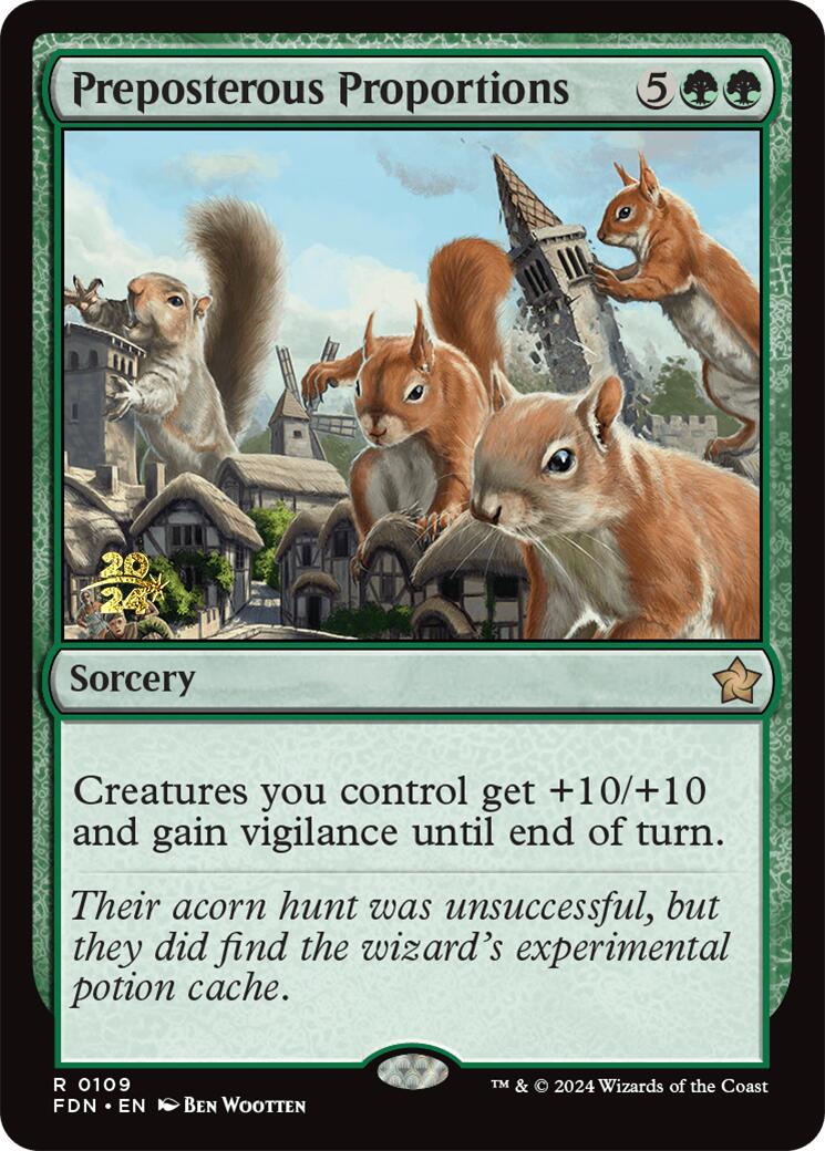 Preposterous Proportions [Foundations Prerelease Promos] | Good Games North