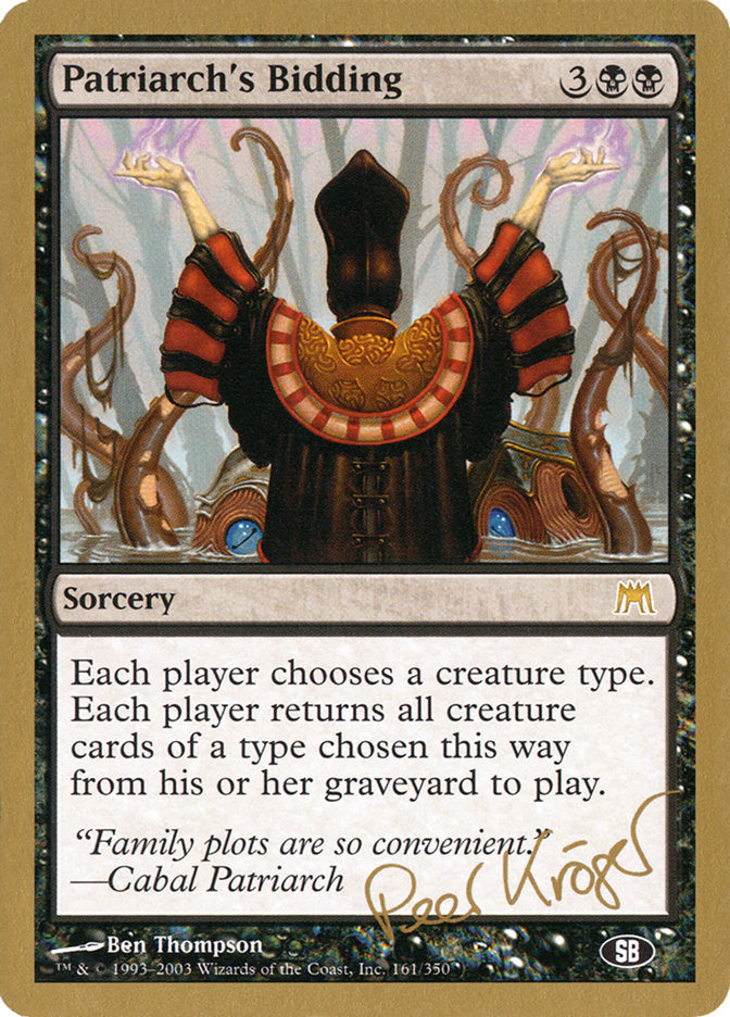 Patriarch's Bidding (Peer Kroger) (SB) [World Championship Decks 2003] | Good Games North