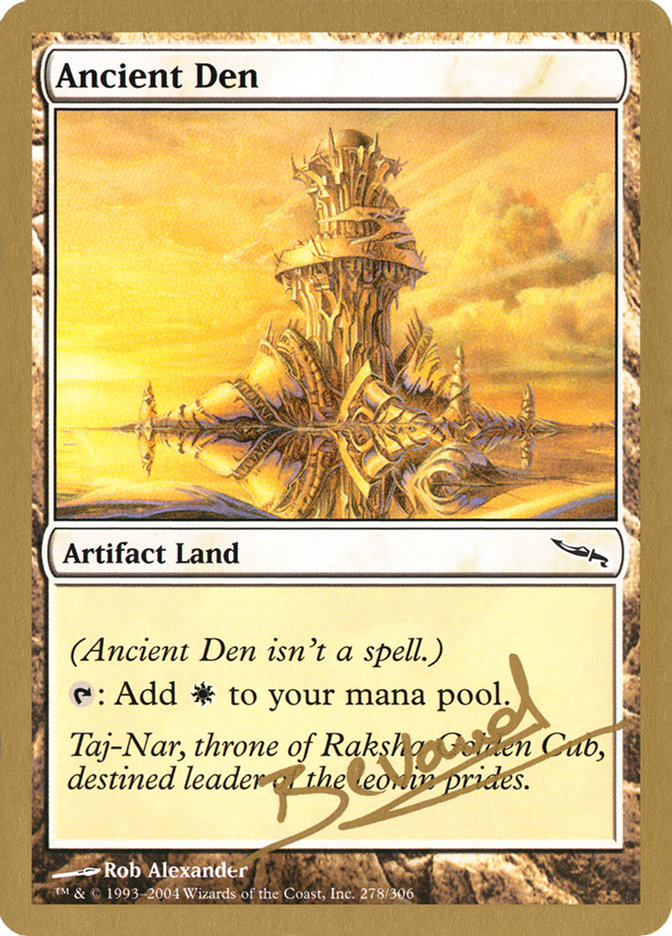 Ancient Den (Manuel Bevand) [World Championship Decks 2004] | Good Games North