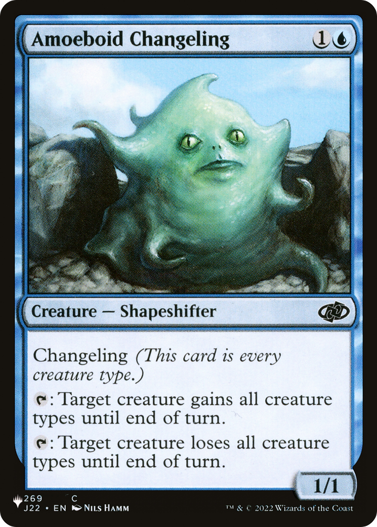 Amoeboid Changeling (J22) [The List] | Good Games North