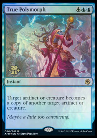 True Polymorph [Dungeons & Dragons: Adventures in the Forgotten Realms Prerelease Promos] | Good Games North