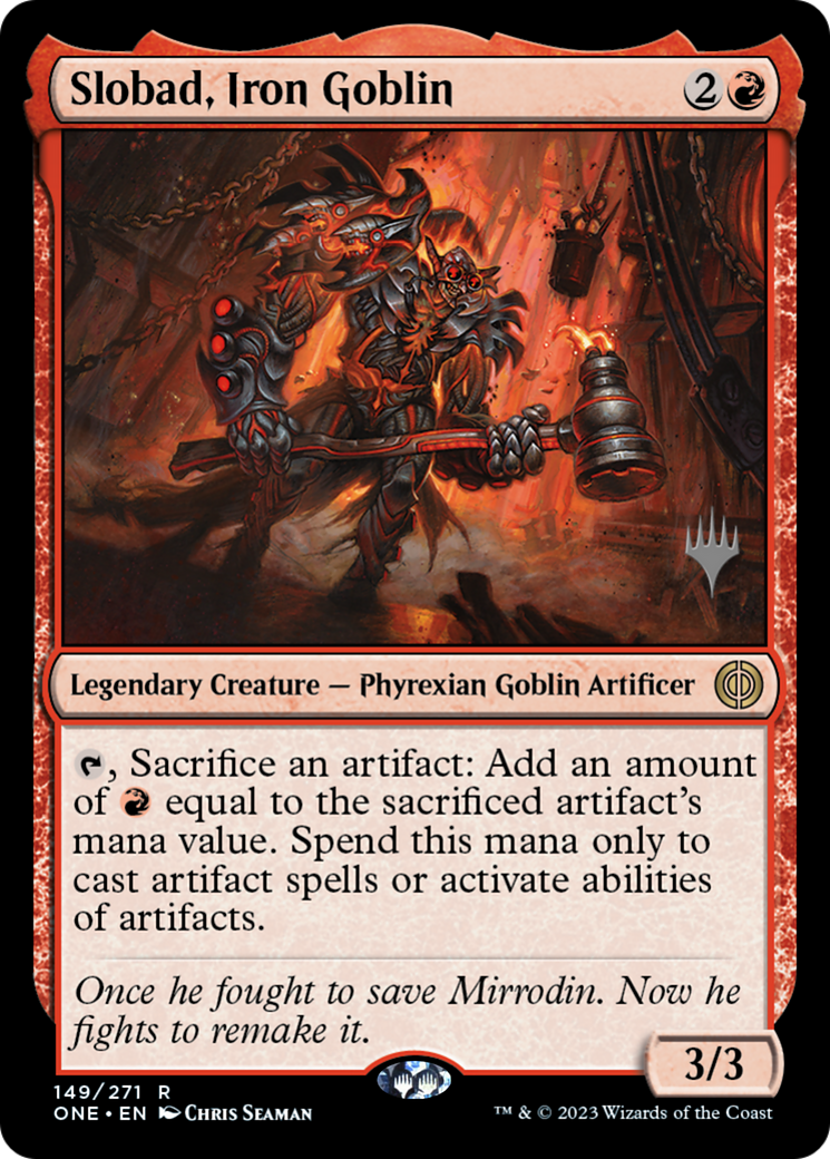 Slobad, Iron Goblin (Promo Pack) [Phyrexia: All Will Be One Promos] | Good Games North