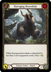 Barraging Brawnhide (Yellow) [U-WTR177] (Welcome to Rathe Unlimited)  Unlimited Normal | Good Games North