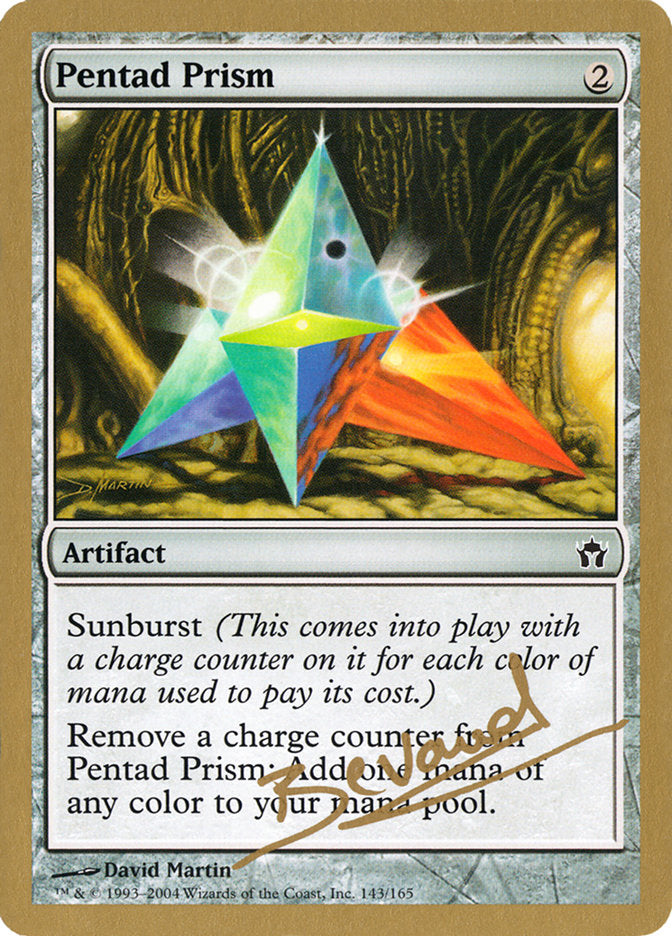 Pentad Prism (Manuel Bevand) [World Championship Decks 2004] | Good Games North