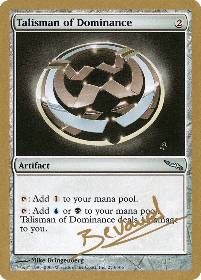 Talisman of Dominance (Manuel Bevand) [World Championship Decks 2004] | Good Games North