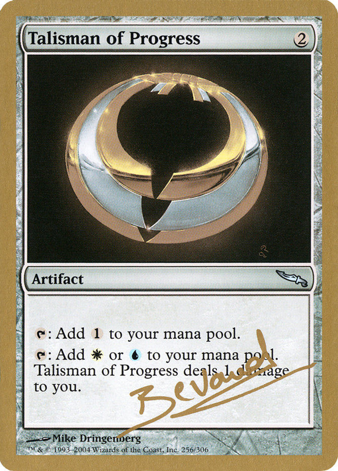Talisman of Progress (Manuel Bevand) [World Championship Decks 2004] | Good Games North