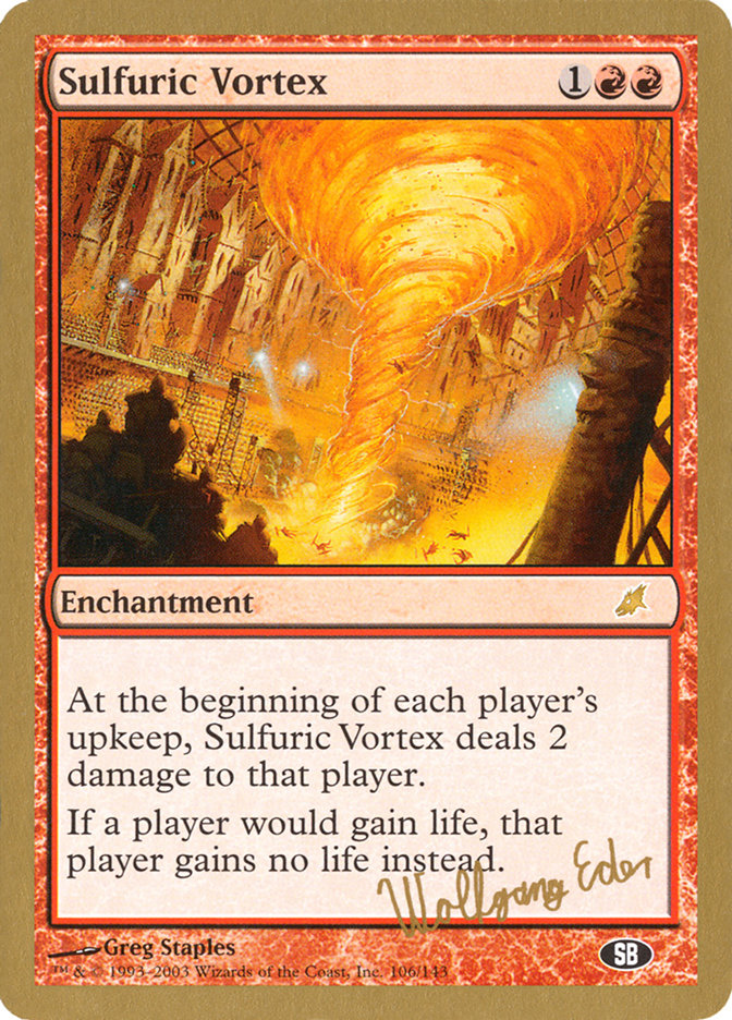 Sulfuric Vortex (Wolfgang Eder) (SB) [World Championship Decks 2003] | Good Games North