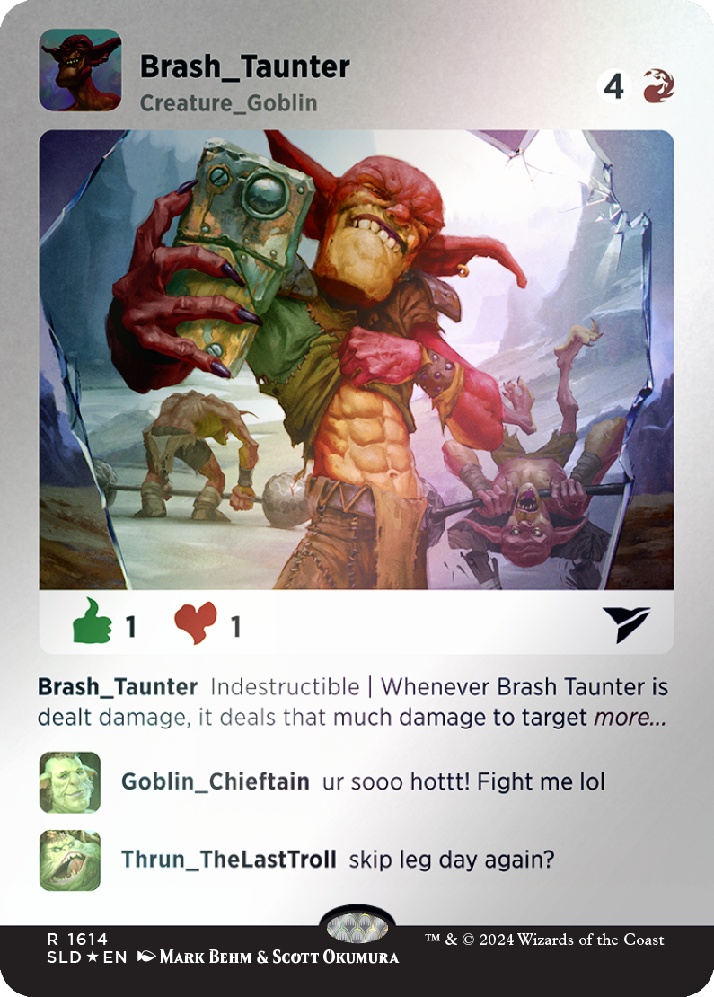 Brash Taunter (Rainbow Foil) [Secret Lair Drop Series] | Good Games North