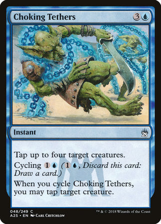 Choking Tethers [Masters 25] | Good Games North