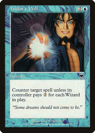 Ixidor's Will [Onslaught] | Good Games North