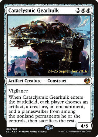 Cataclysmic Gearhulk [Kaladesh Promos] | Good Games North