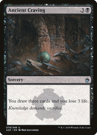 Ancient Craving [Masters 25] | Good Games North