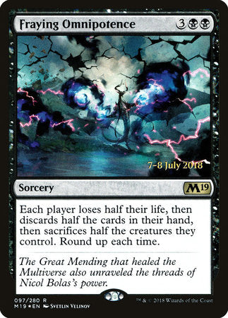 Fraying Omnipotence [Core Set 2019 Promos] | Good Games North