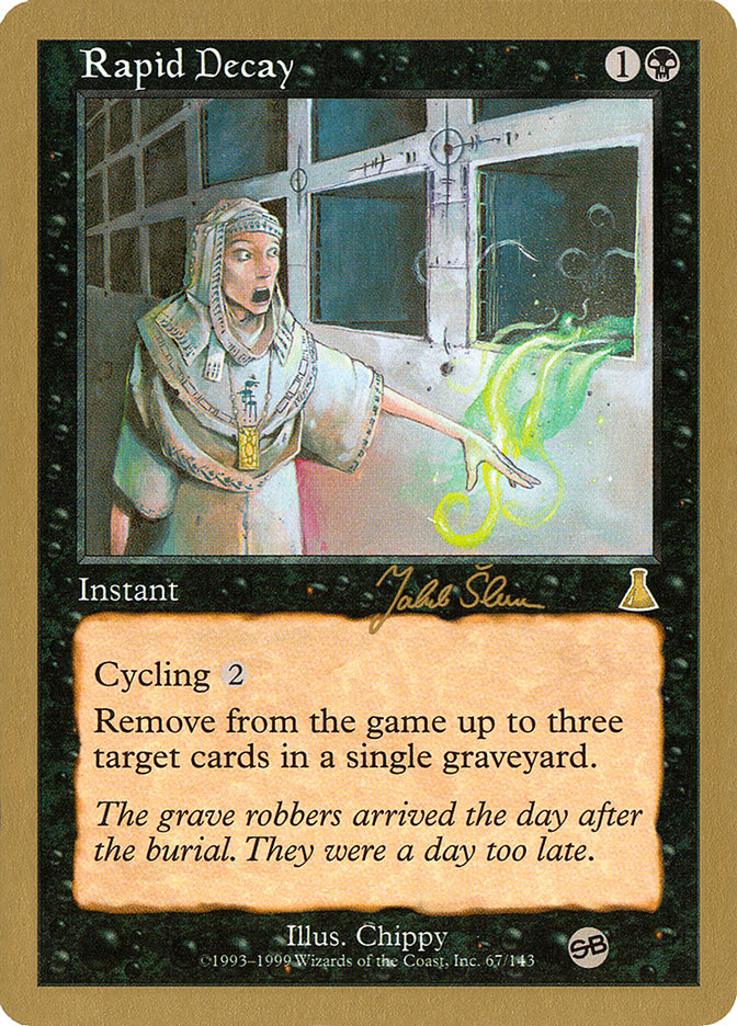 Rapid Decay (Jakub Slemr) (SB) [World Championship Decks 1999] | Good Games North