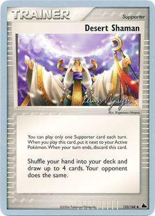 Desert Shaman (123/144) (Team Rushdown - Kevin Nguyen) [World Championships 2004] | Good Games North