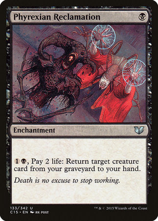 Phyrexian Reclamation [Commander 2015] | Good Games North