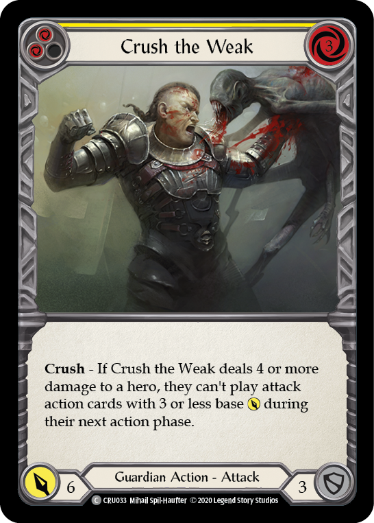 Crush the Weak (Yellow) [CRU033] 1st Edition Rainbow Foil | Good Games North