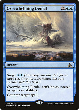 Overwhelming Denial [Oath of the Gatewatch] | Good Games North