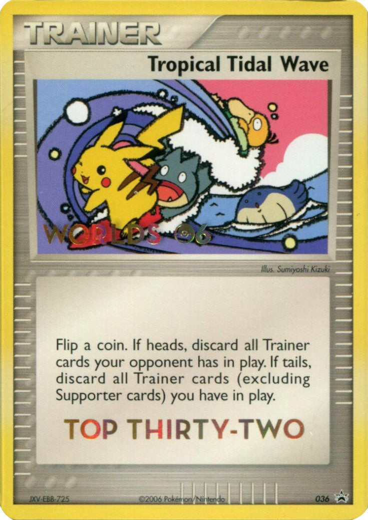 Tropical Tidal Wave (036) (Worlds 2006 Top 32) [Nintendo: Black Star Promos] | Good Games North
