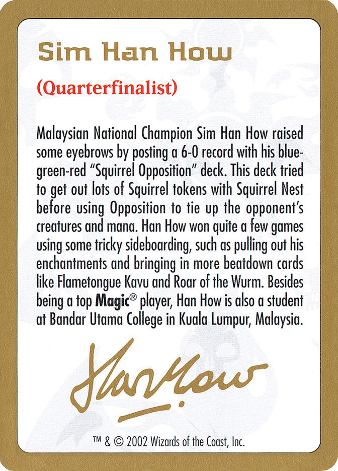 Sim Han How Bio [World Championship Decks 2002] | Good Games North