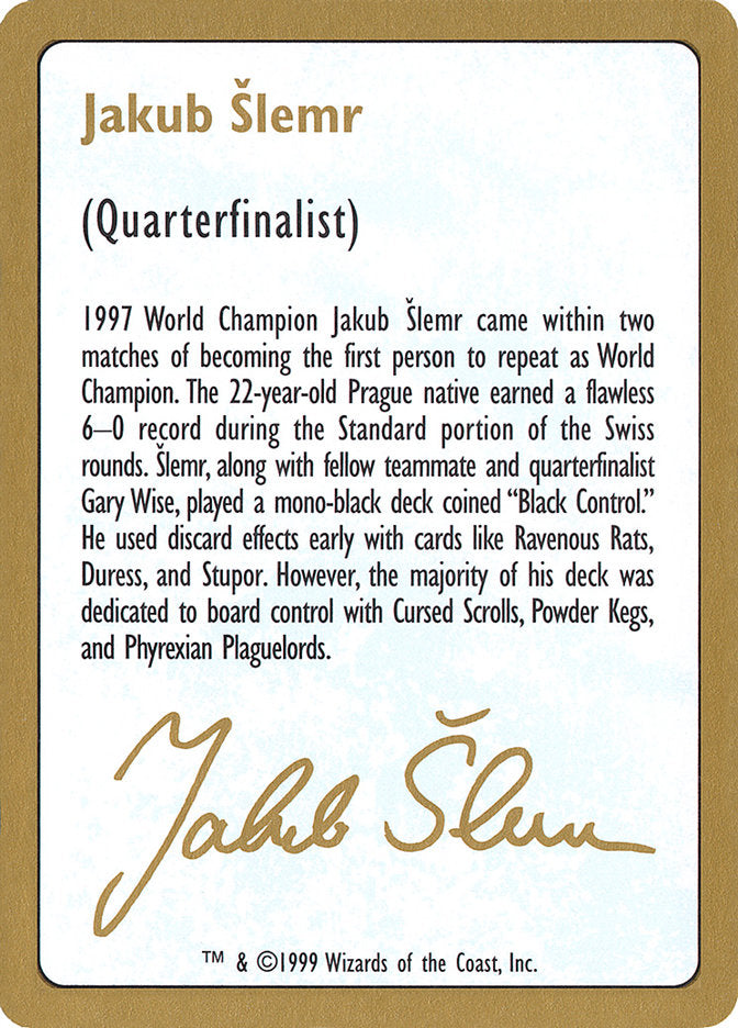 Jakub Šlemr Bio [World Championship Decks 1999] | Good Games North