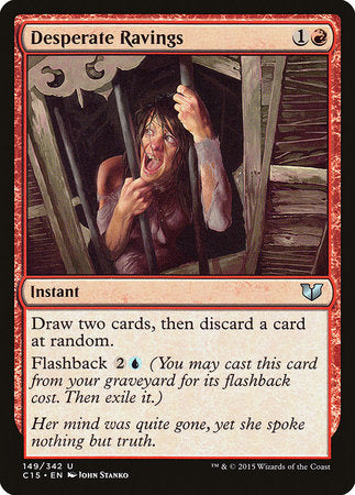 Desperate Ravings [Commander 2015] | Good Games North