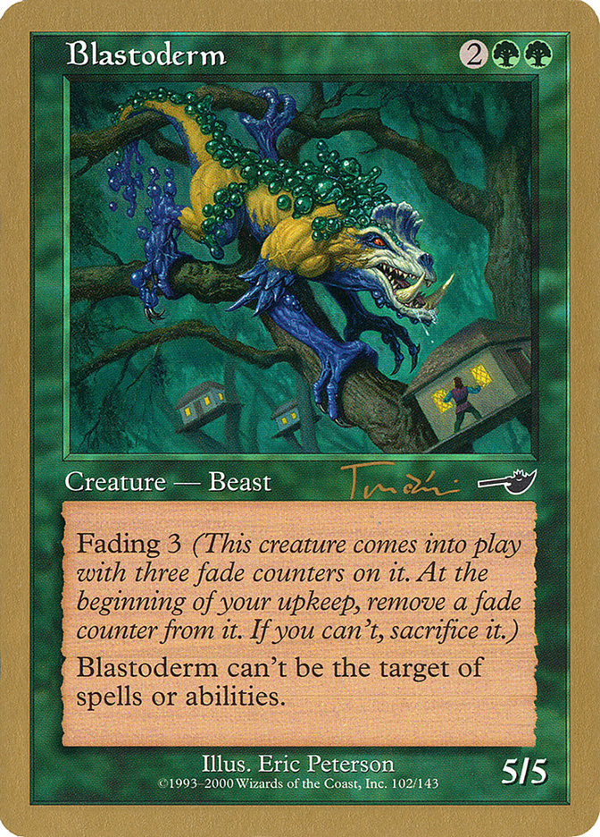 Blastoderm (Jan Tomcani) [World Championship Decks 2001] | Good Games North