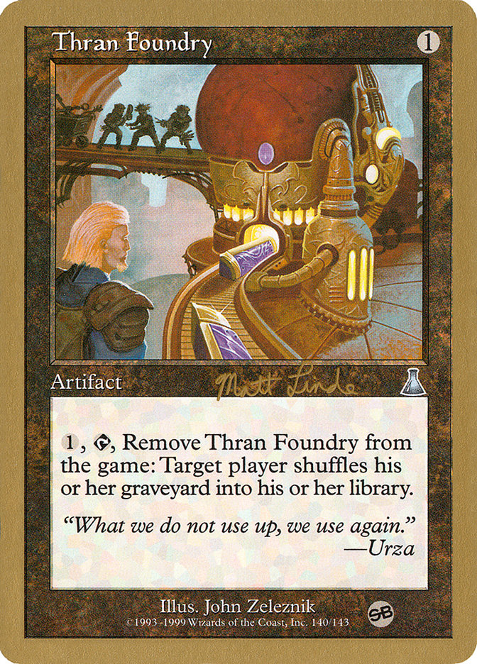Thran Foundry (Matt Linde) (SB) [World Championship Decks 1999] | Good Games North