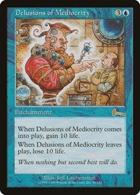 Delusions of Mediocrity [Urza's Legacy] | Good Games North
