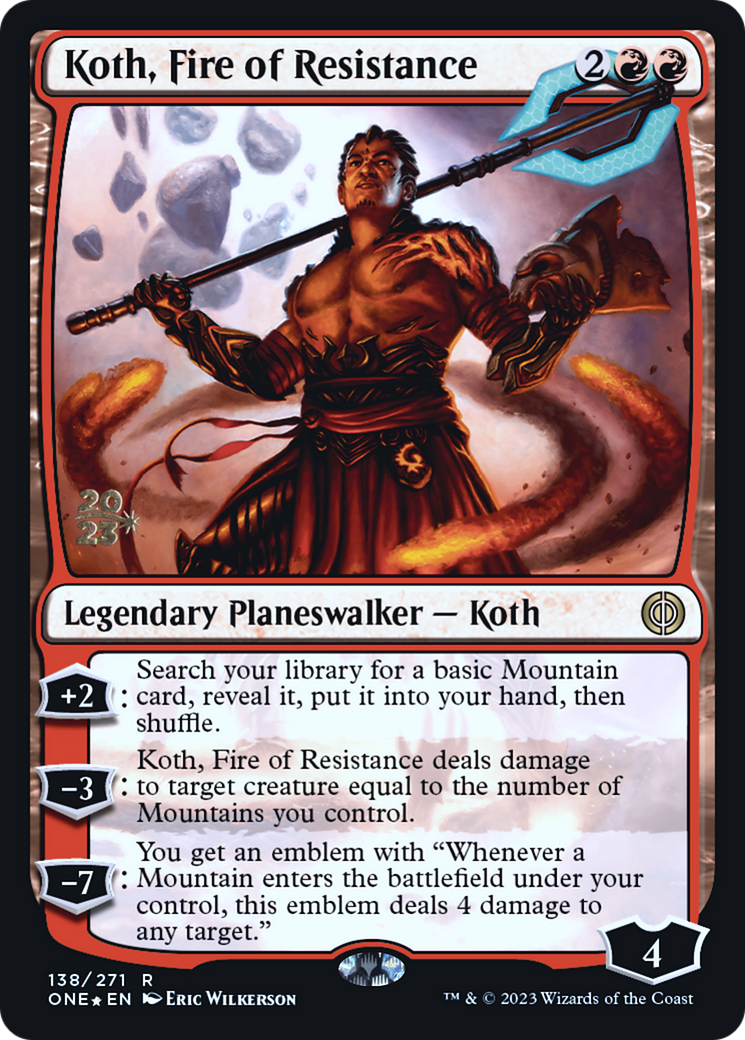 Koth, Fire of Resistance [Phyrexia: All Will Be One Prerelease Promos] | Good Games North