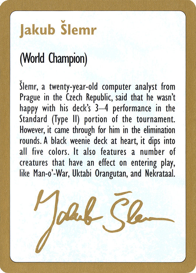 Jakub Šlemr Bio [World Championship Decks 1997] | Good Games North