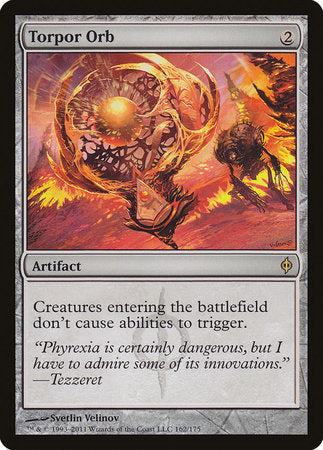Torpor Orb [New Phyrexia] | Good Games North