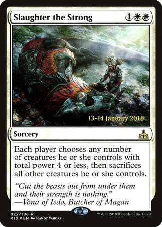 Slaughter the Strong [Rivals of Ixalan Promos] | Good Games North