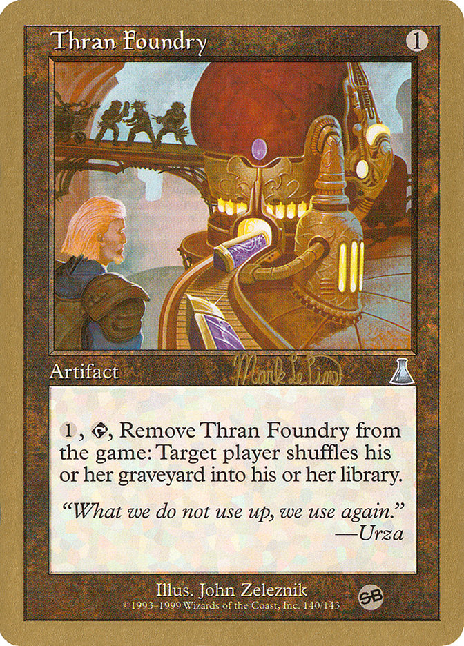 Thran Foundry (Mark Le Pine) (SB) [World Championship Decks 1999] | Good Games North