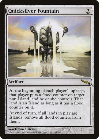 Quicksilver Fountain [Mirrodin] | Good Games North