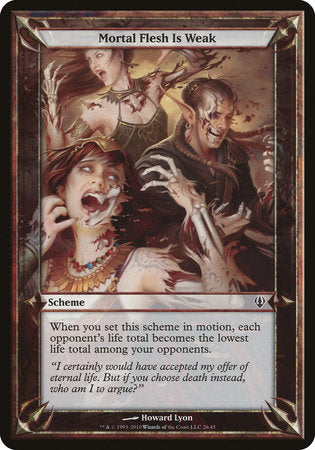 Mortal Flesh Is Weak (Archenemy) [Archenemy Schemes] | Good Games North