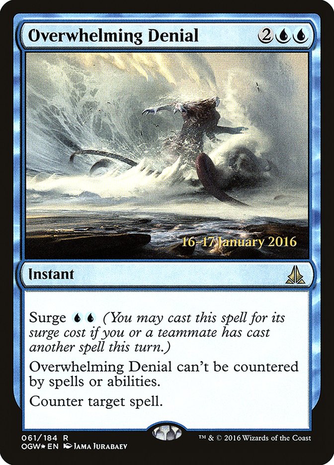 Overwhelming Denial [Oath of the Gatewatch Prerelease Promos] | Good Games North