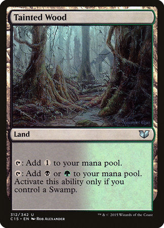 Tainted Wood [Commander 2015] | Good Games North