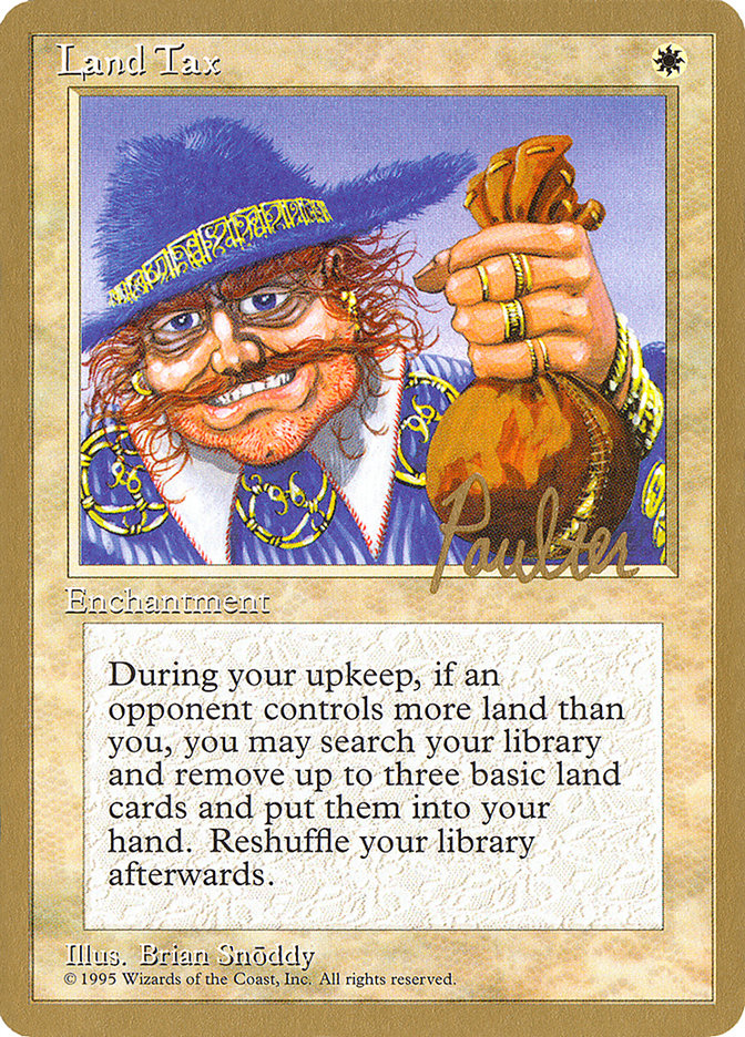 Land Tax (Preston Poulter) [Pro Tour Collector Set] | Good Games North