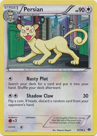 Persian (81/99) (Cosmos Holo) [Black & White: Next Destinies] | Good Games North