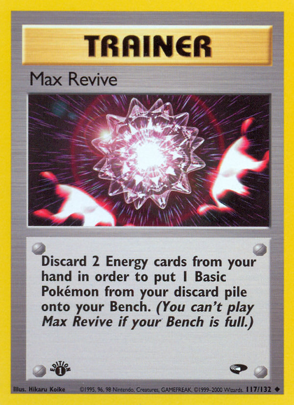 Max Revive (117/132) [Gym Challenge 1st Edition] | Good Games North