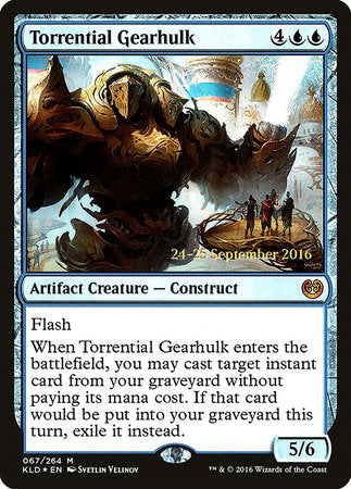 Torrential Gearhulk [Kaladesh Promos] | Good Games North
