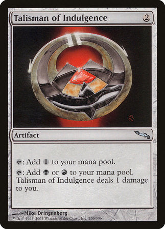 Talisman of Indulgence [Mirrodin] | Good Games North